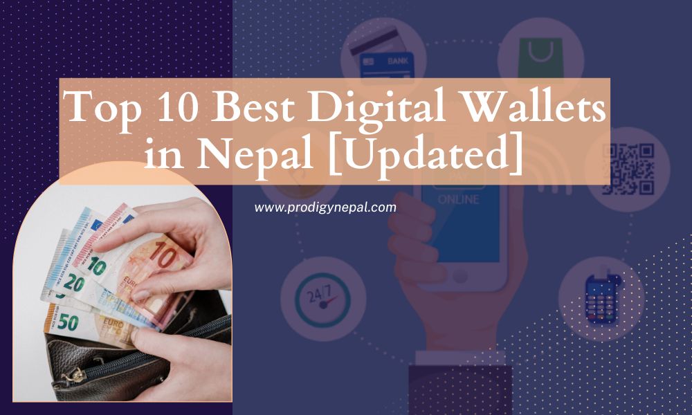 Top 10 Best Digital Wallets in Nepal [Updated]